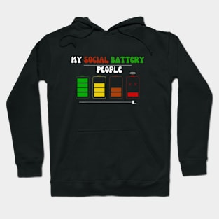 My Social Battery Low Energy Social Introvert QuoTE Hoodie